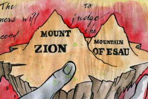 Mountain of Esau vs The Mountain of Zion